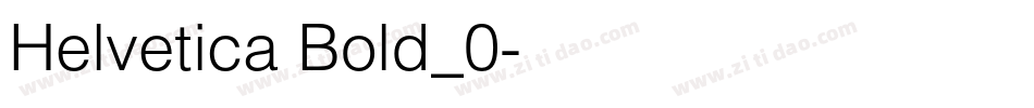 Helvetica Bold_0字体转换